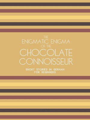 cover image of The Enigmatic Enigma of the Chocolate Connoisseur